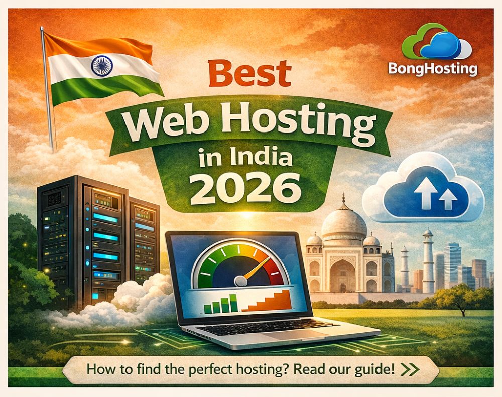 ভারতে সেরা ওয়েব হোস্টিং ২০২৬ গাইড BongHosting